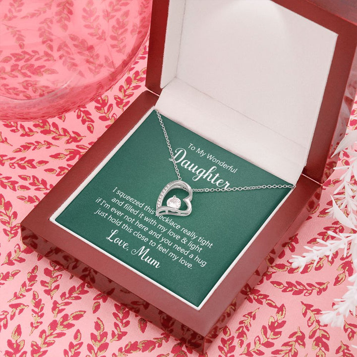 To My Wonderful Daughter, Hold This Close To Fell My Love - Forever Love Necklace – Gift for Daughter