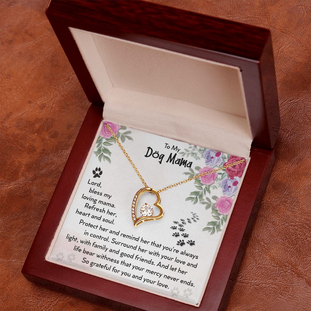 To My Dog Mama - Lord Bless My Loving Mama - Forever Love Necklace – Gift for Mama