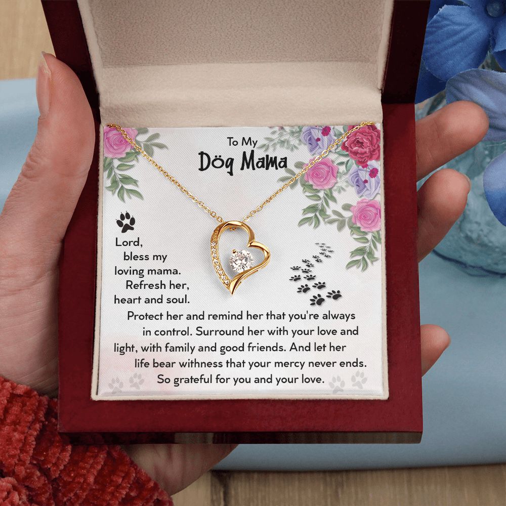 To My Dog Mama - Lord Bless My Loving Mama - Forever Love Necklace – Gift for Mama