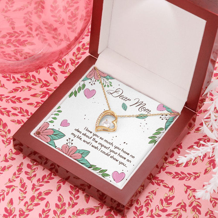 Dear Mom, I Love You So Much - Forever Love Necklace – Gift for Mom