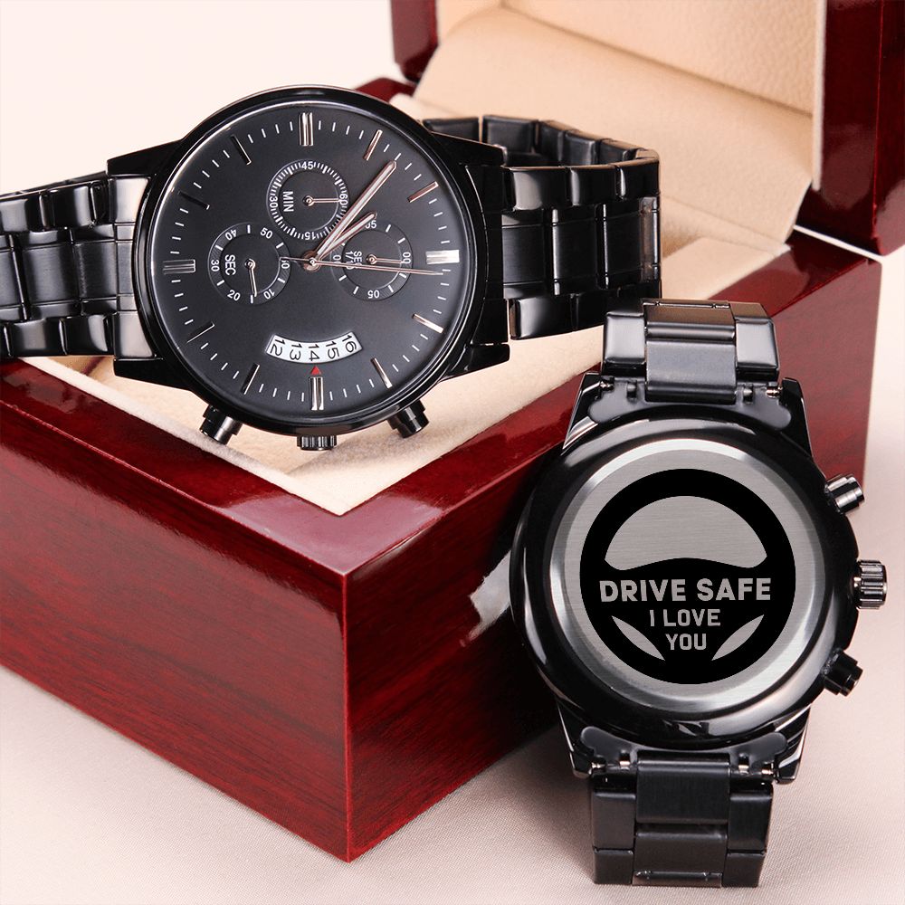 Drive Safe I Love You Black Chronograph Watch – Gift for Boyfriend