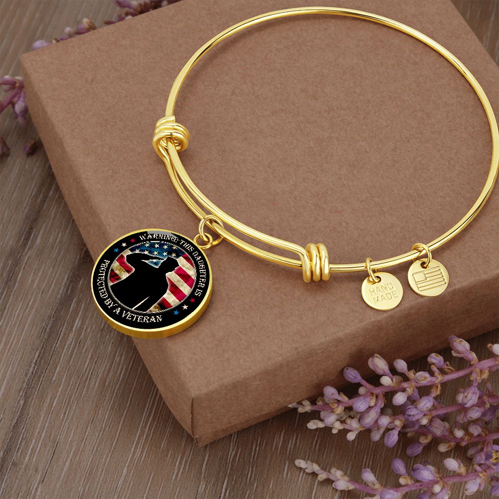 Warning: This Daughter is Protected by a Veteran - Circle Bangle - Gift for Daughter