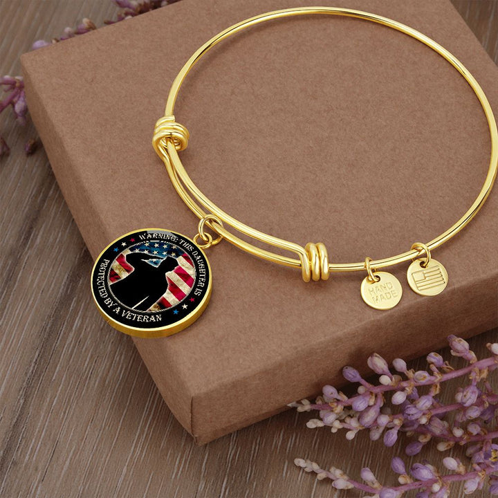 Warning: This Daughter is Protected by a Veteran - Circle Bangle - Gift for Daughter