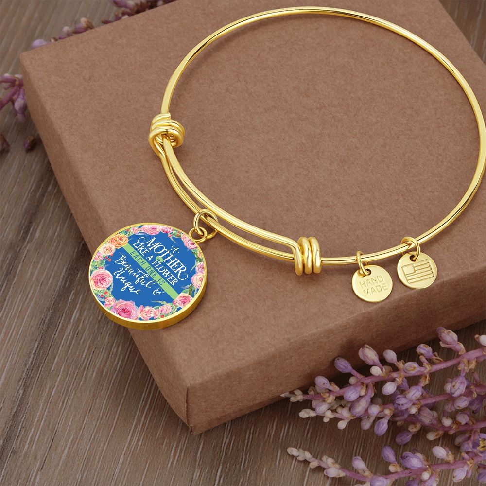 A Mother is Like a Flower, Each One is Beautiful & Unique - Circle Bangle - Gift for Mom