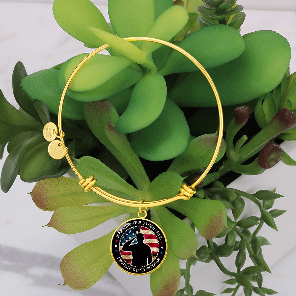 Warning: This Daughter is Protected by a Veteran - Circle Bangle - Gift for Daughter