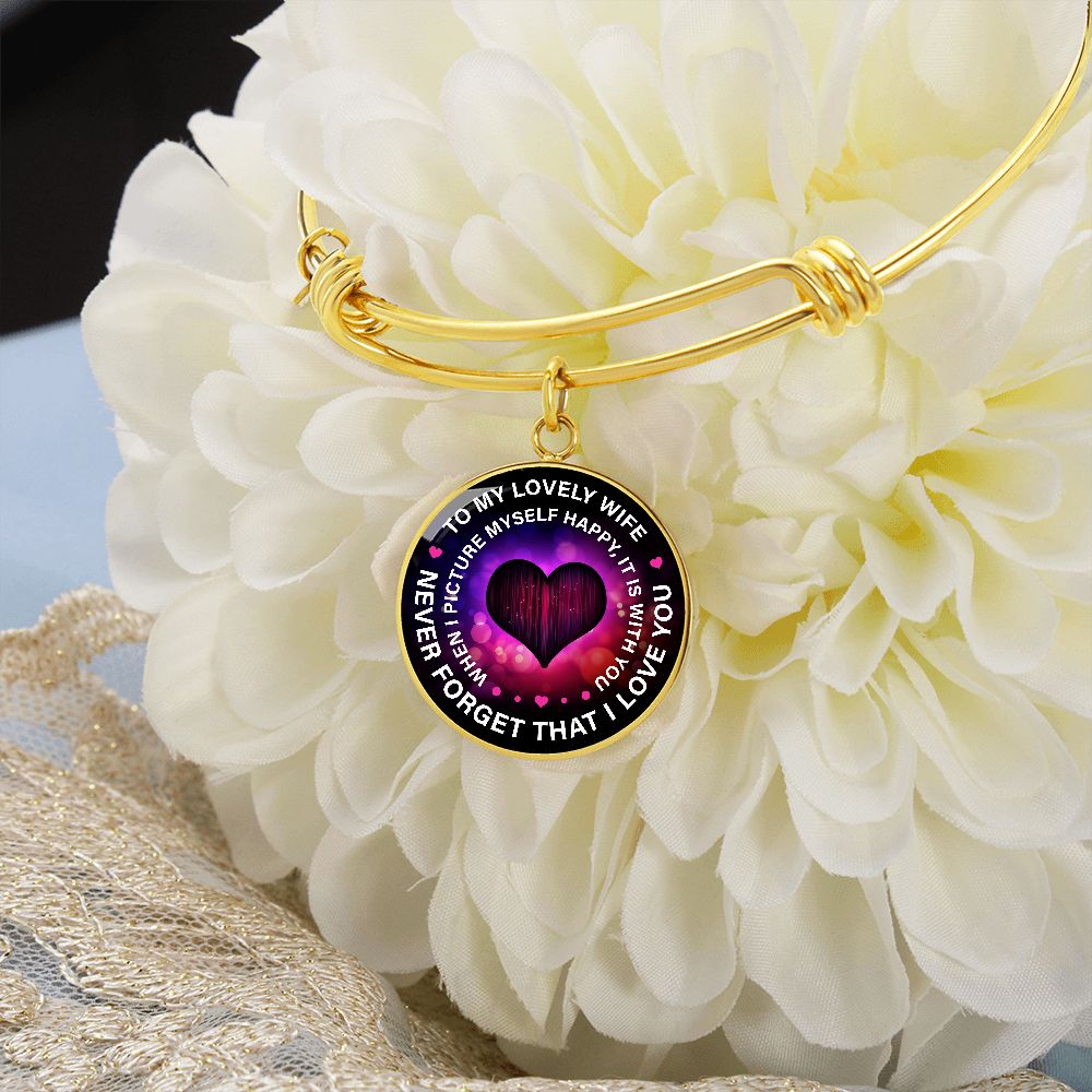 To My Lovely Wife, Never Forget That I Love You - Luxury Circle Pendant Bangle - Gift for Wife