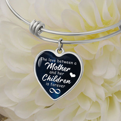 The Love Between a Mother & Her Children is Forever - Heart Bangle - Gift for Mom