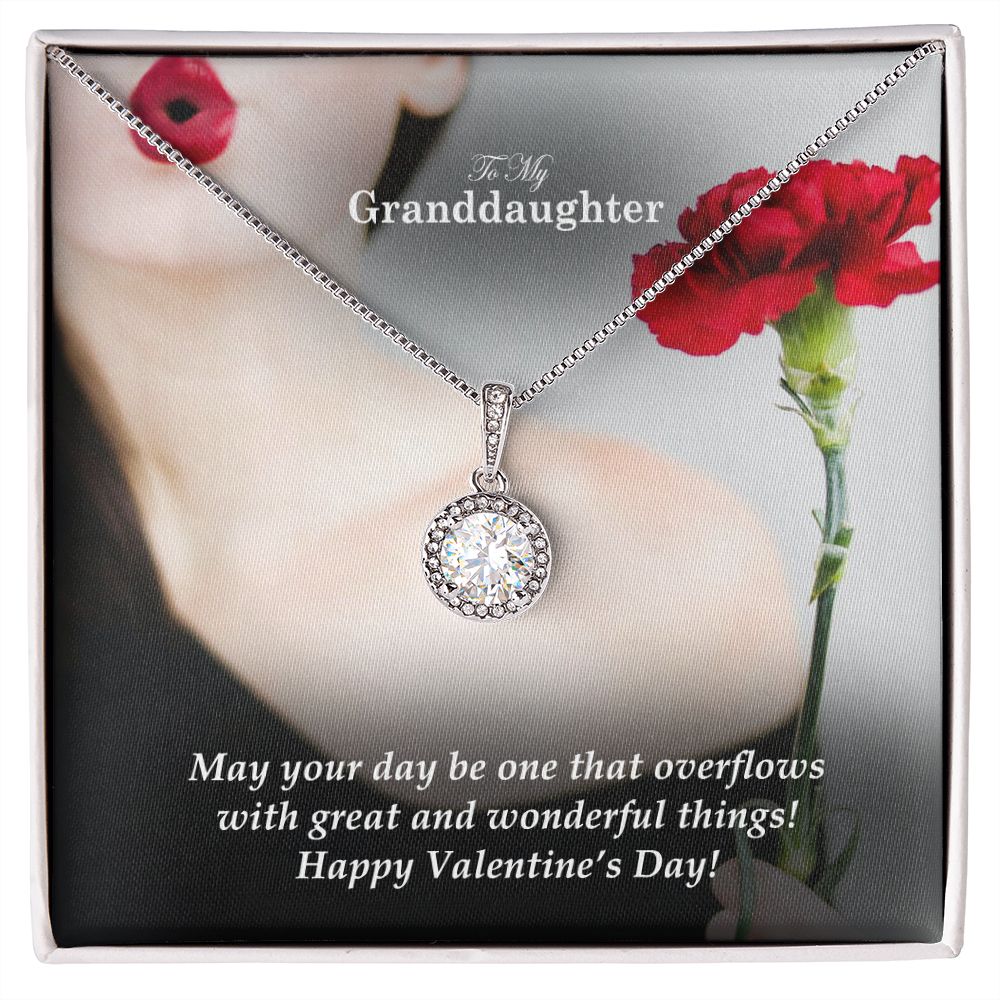 To My Granddaughter, May Your Day Be One That Overflows With Great & Wonderful Things! - Eternal Hope Necklace - Gift for Granddaughter