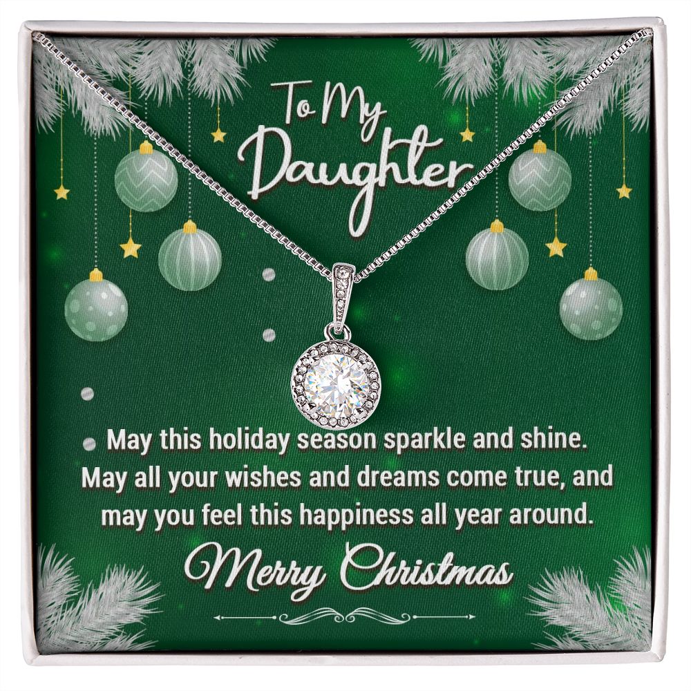 To My Daughter, May This Holiday Season Sparkle and Shine - Eternal Hope Necklace - Gift for Daughter