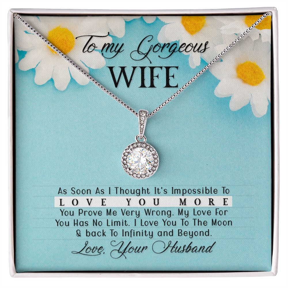 To My Gorgeous Wife, Love You More - Eternal Hope Necklace - Gift for Wife