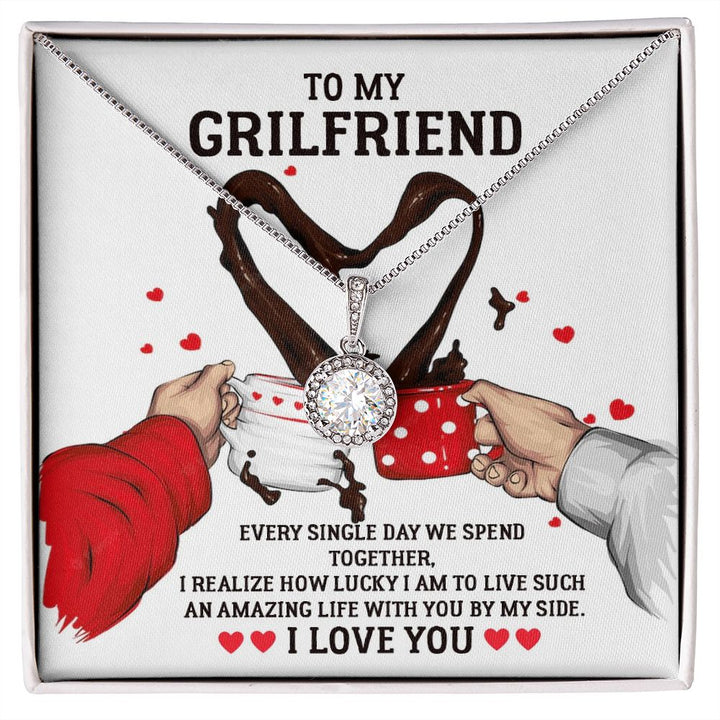To My Girlfriend, Amazing Life With You By My Side Eternal Hope Necklace – Gift for Girlfriend