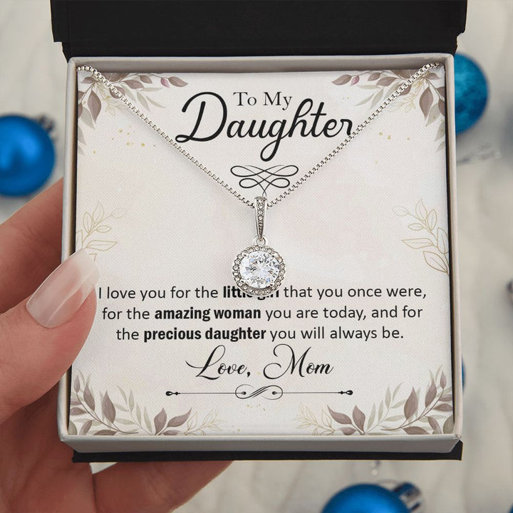 To My Daughter, I Love You For The Little Girl That You Once Were Eternal Hope Necklace – Gift for Daughter