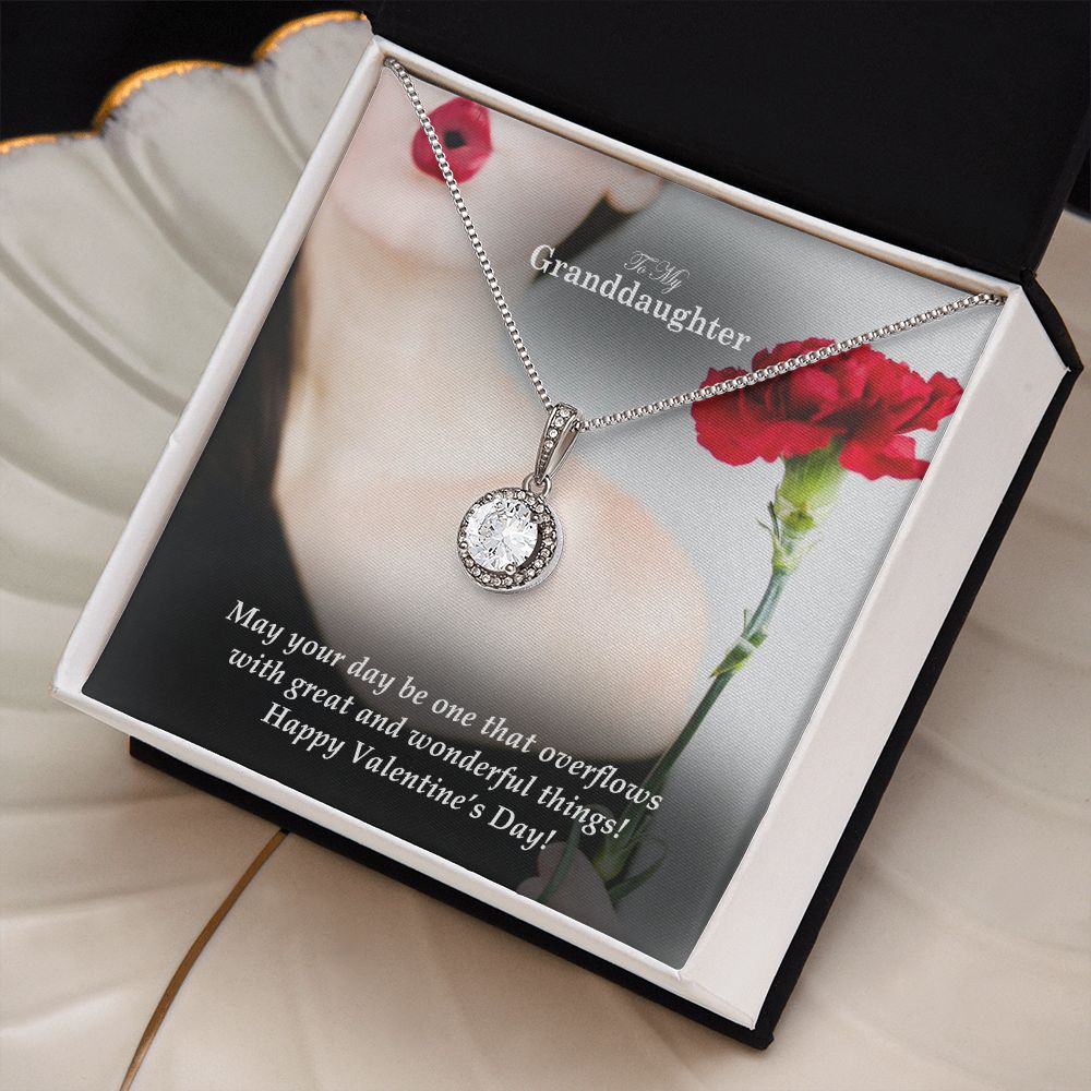 To My Granddaughter, May Your Day Be One That Overflows With Great & Wonderful Things! - Eternal Hope Necklace - Gift for Granddaughter