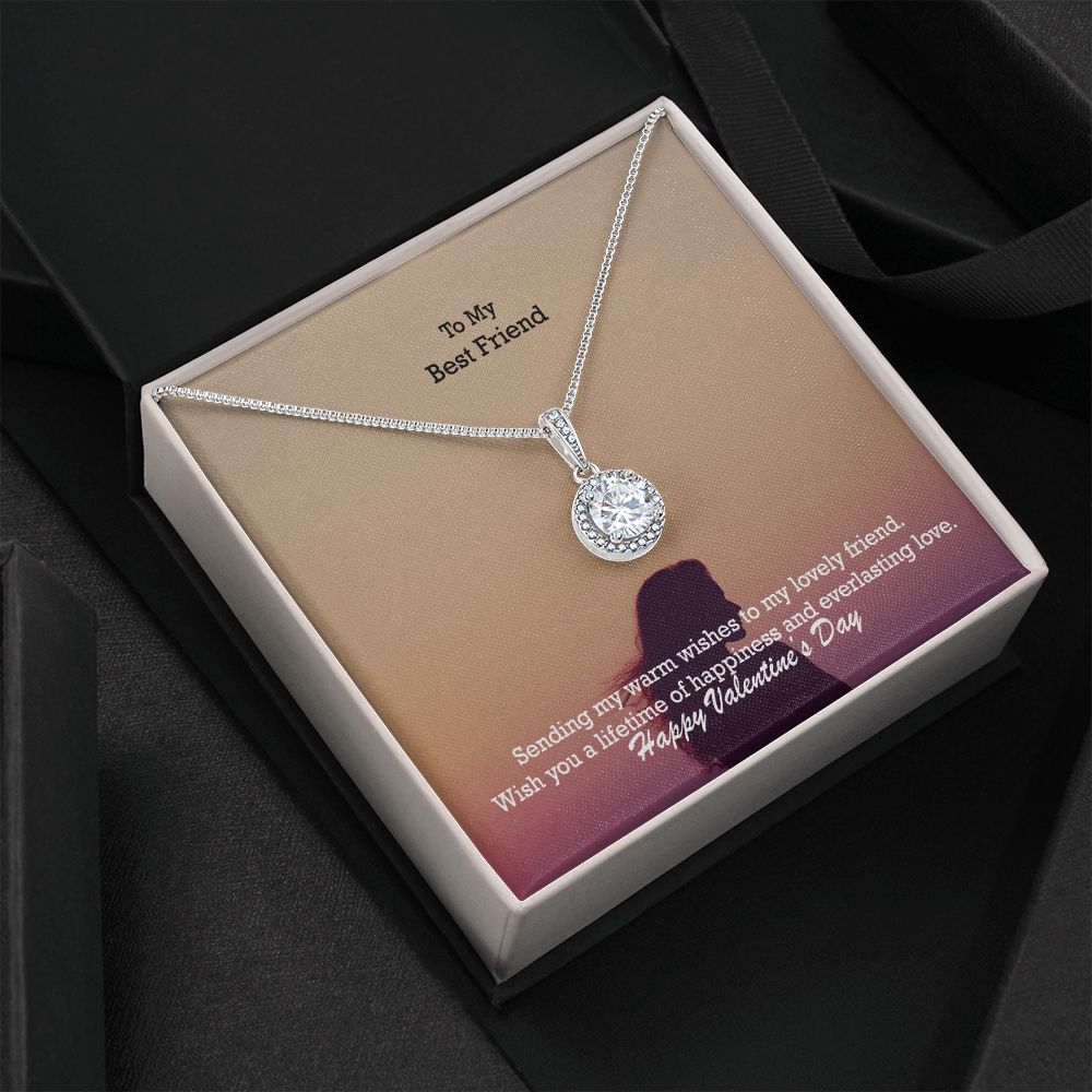 To My Best Friend, Sending My Warm Wishes To My Lovely Friend - Eternal Hope Necklace - Gift for Friend