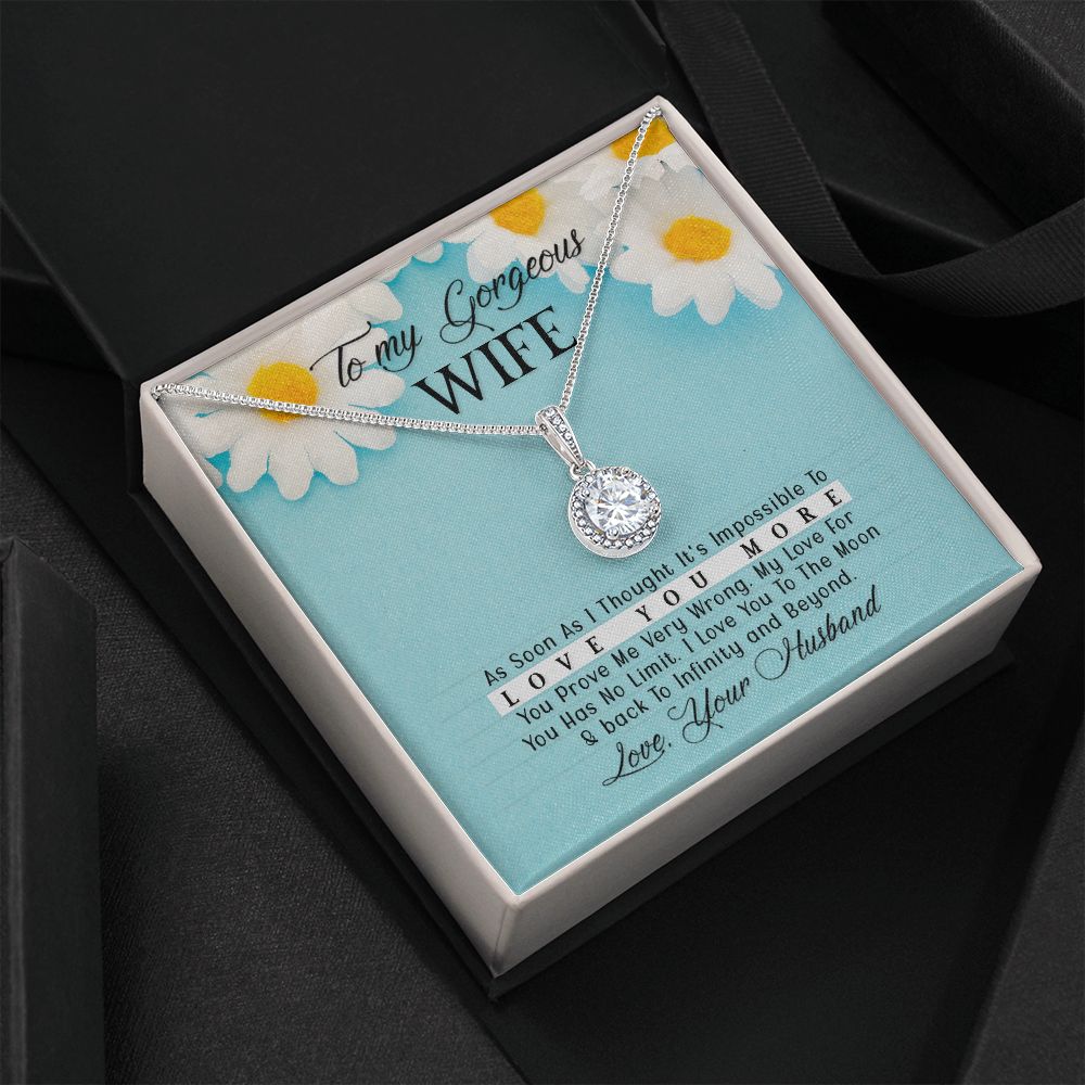 To My Gorgeous Wife, Love You More - Eternal Hope Necklace - Gift for Wife