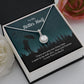 To My Better Half, Now and Forever - Eternal Hope Necklace - Gift for Wife