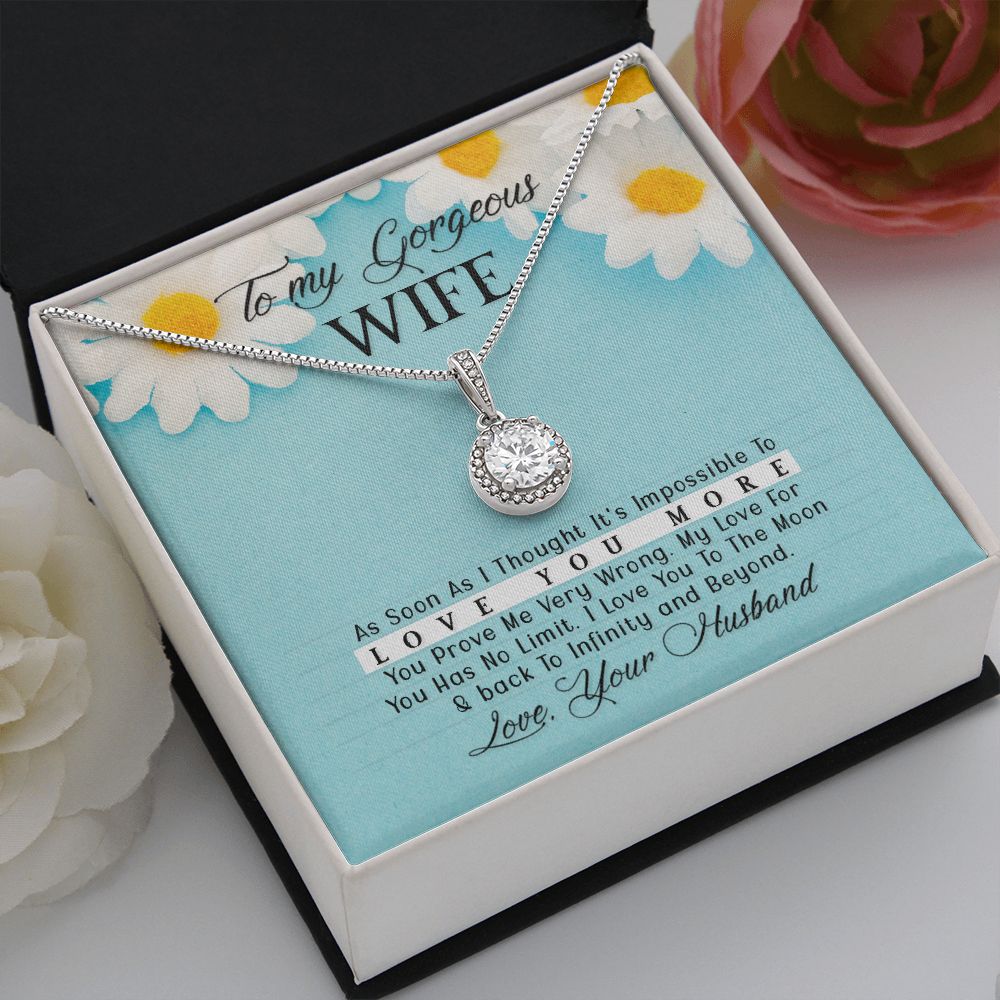 To My Gorgeous Wife, Love You More - Eternal Hope Necklace - Gift for Wife