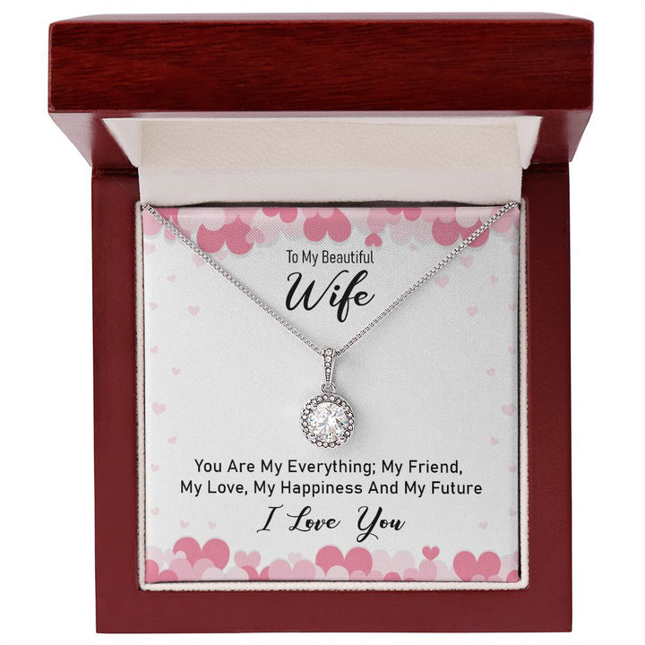 To My Beautiful Wife, You are My Everything - Eternal Hope Necklace - Gift for Wife