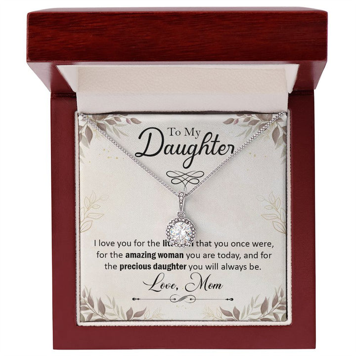 To My Daughter, I Love You For The Little Girl That You Once Were Eternal Hope Necklace – Gift for Daughter