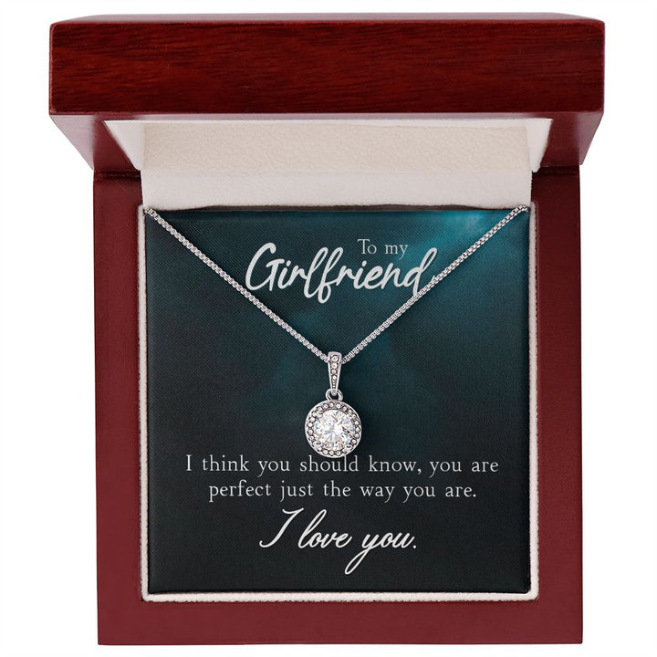 To My Girlfriend, You Are Perfect Just The Way You Are - Eternal Hope Necklace – Gift for Girlfriend