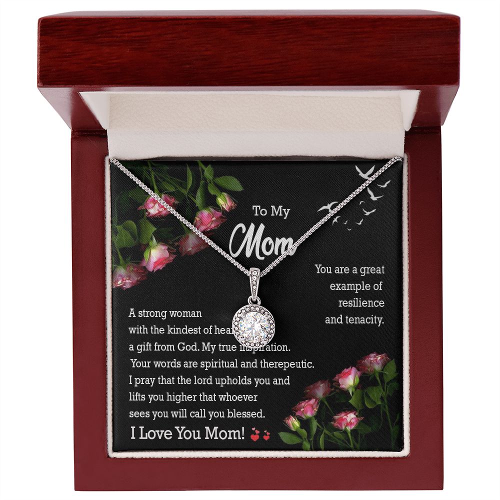 To My Mom, A Strong Woman with The Kindest of Heart - Eternal Hope Necklace – Gift for Mom