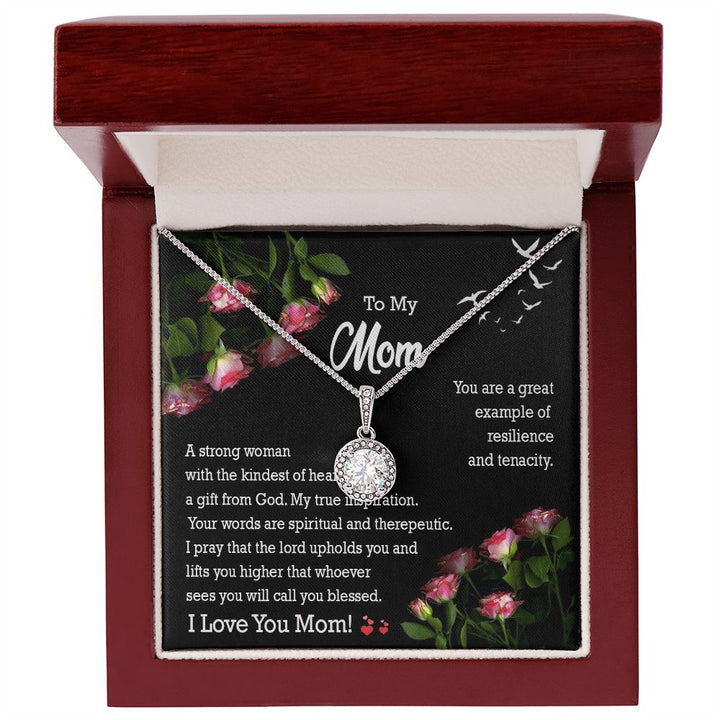 To My Mom, A Strong Woman with The Kindest of Heart - Eternal Hope Necklace – Gift for Mom