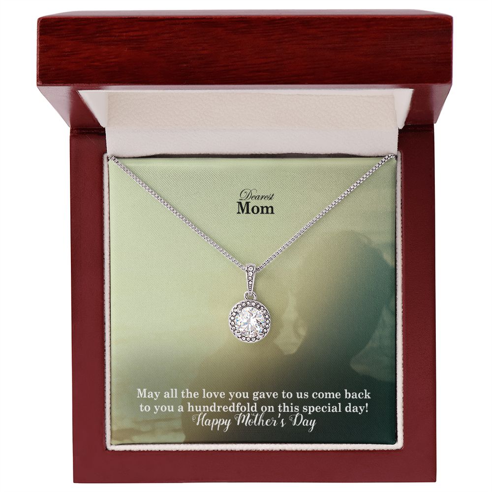May All The Love You Gave To Us Come Back To You A Hundredfold On This Special Day! – Eternal Hope Necklace – Gift for Mom