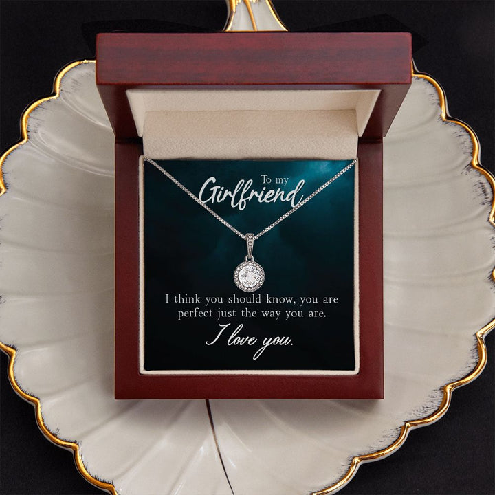 To My Girlfriend, You Are Perfect Just The Way You Are - Eternal Hope Necklace – Gift for Girlfriend