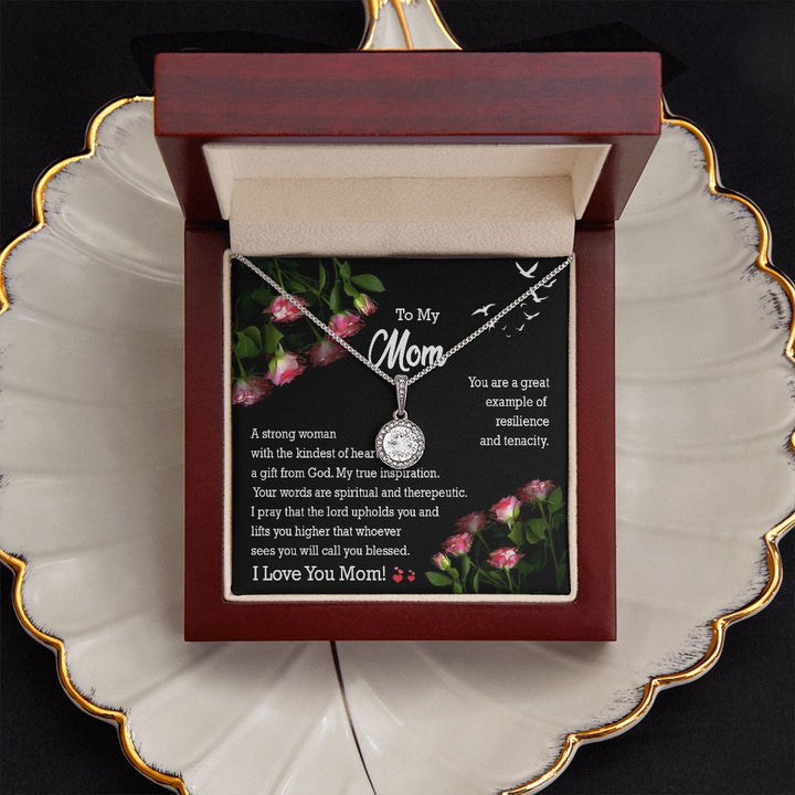 To My Mom, A Strong Woman with The Kindest of Heart - Eternal Hope Necklace – Gift for Mom