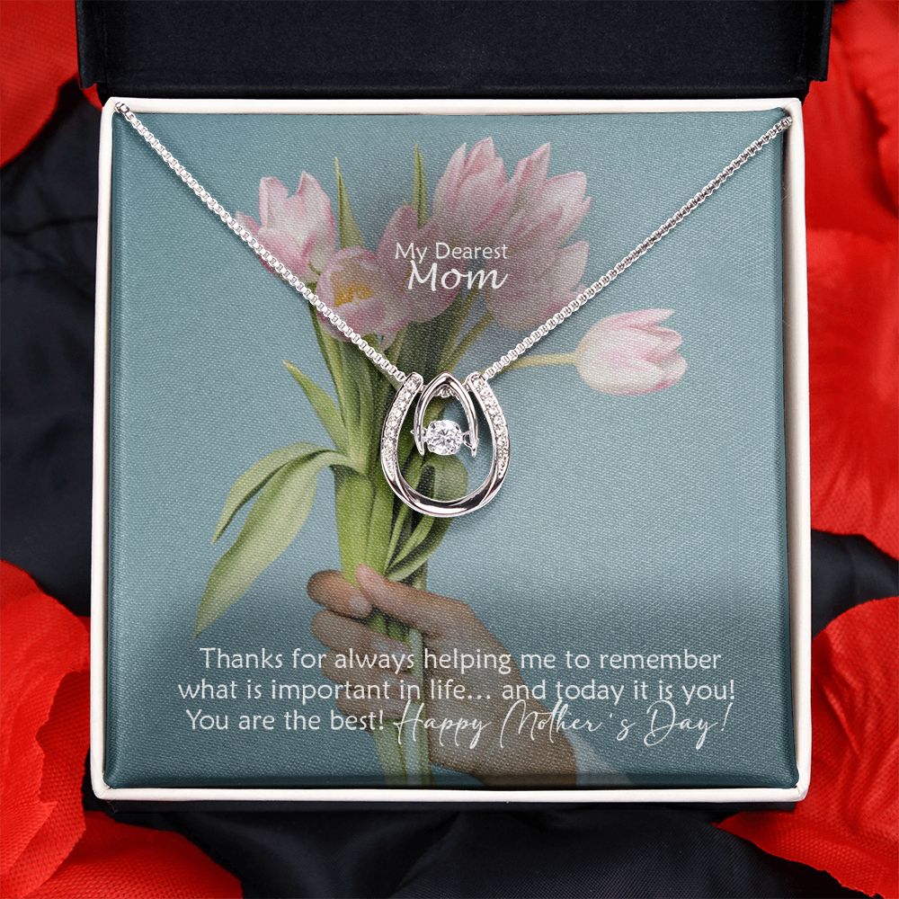 Thanks For Always Helping Me To Remember What Is Important In Life - Happy Mother's Day - Lucky In Love Necklace - Gift for Mom