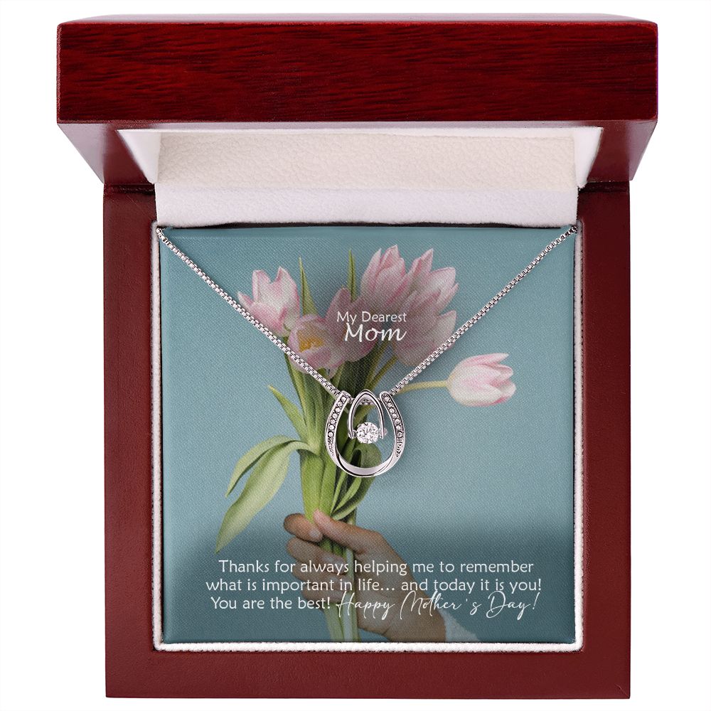 Thanks For Always Helping Me To Remember What Is Important In Life - Happy Mother's Day - Lucky In Love Necklace - Gift for Mom