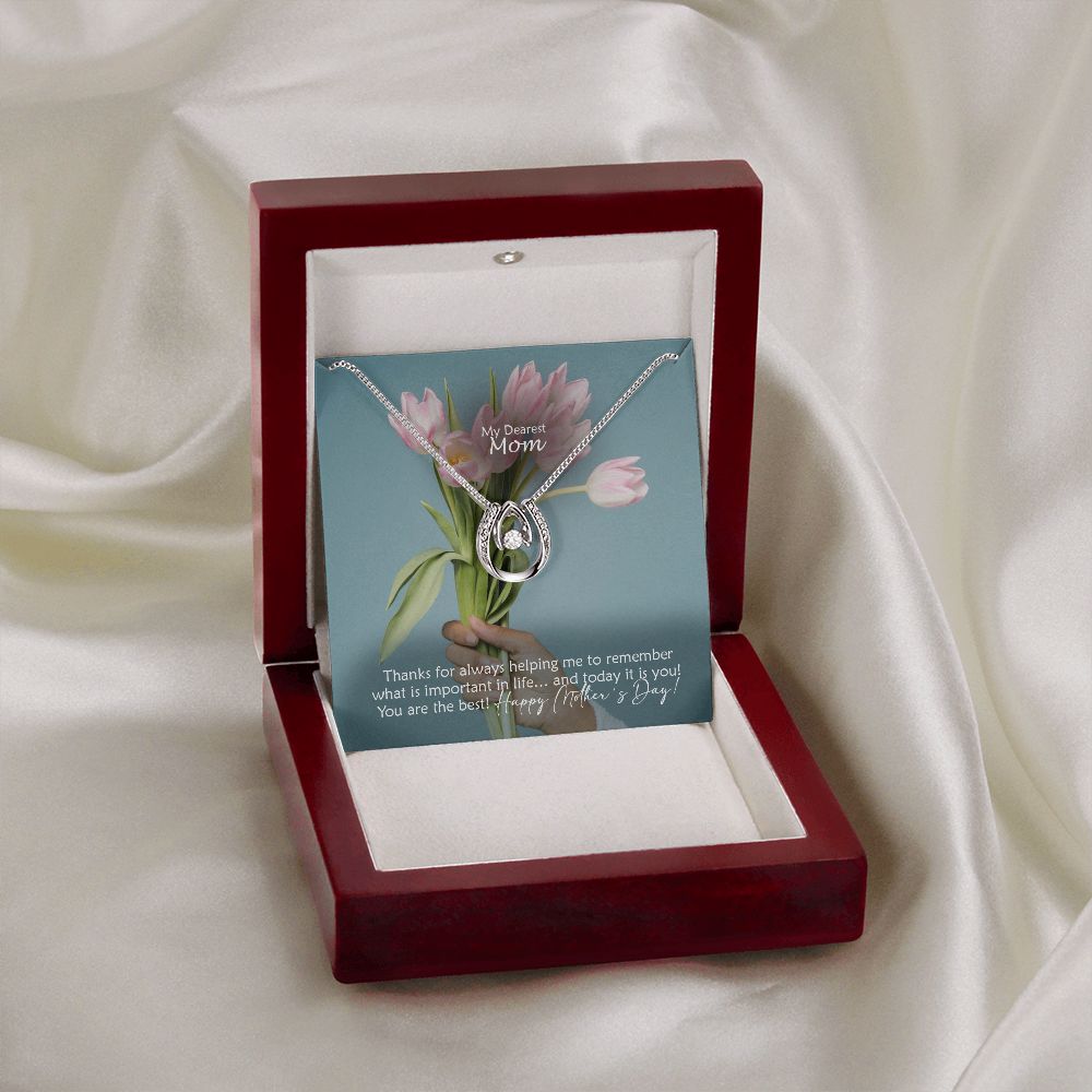 Thanks For Always Helping Me To Remember What Is Important In Life - Happy Mother's Day - Lucky In Love Necklace - Gift for Mom