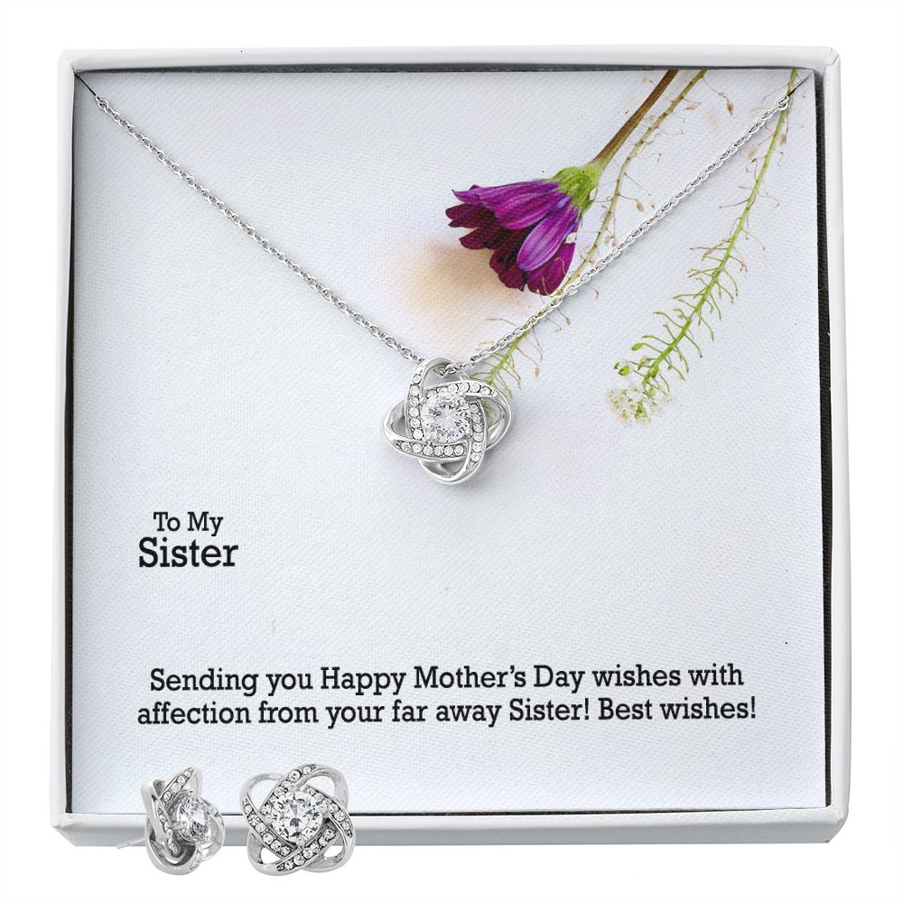 Sending You Happy Mother's Day Wishes With Affection From Your Far Away Sister! - Love Knot Earring & Necklace Set - Gift for Sister