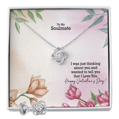 To My Soulmate, I Was Just Thinking About You & Wanted To Tell You That I Love You - Love Knot Earring & Necklace Set - Gift for Her