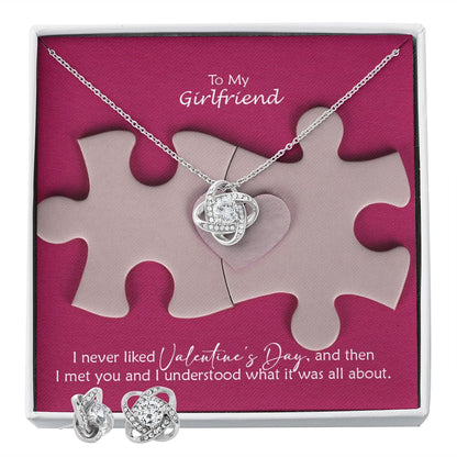 To My Girlfriend, I Never Liked Valentine's Day & Then I Met You, I Understand What It Was All About - Love Knot Earring & Necklace Set - Gift for Girlfriend