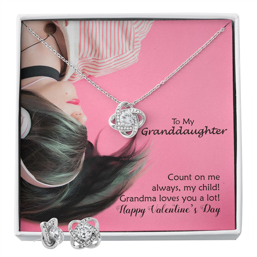 To My Granddaughter, Count On Me Always, My Child! Grandma Loves You A Lot! - Love Knot Earring & Necklace Set - Gift for Granddaughter