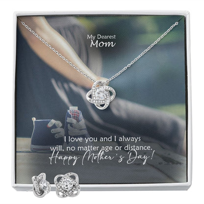 I Love You & I Always Will, No Matter Age Or Distance, Happy Mother's Day! - Love Knot Earring & Necklace Set - Gift for Mom