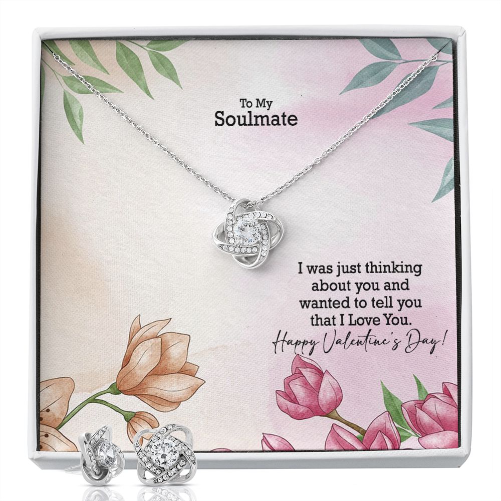 To My Soulmate, I Was Just Thinking About You & Wanted To Tell You That I Love You - Love Knot Earring & Necklace Set - Gift for Her