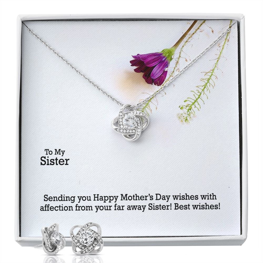 Sending You Happy Mother's Day Wishes With Affection From Your Far Away Sister! - Love Knot Earring & Necklace Set - Gift for Sister