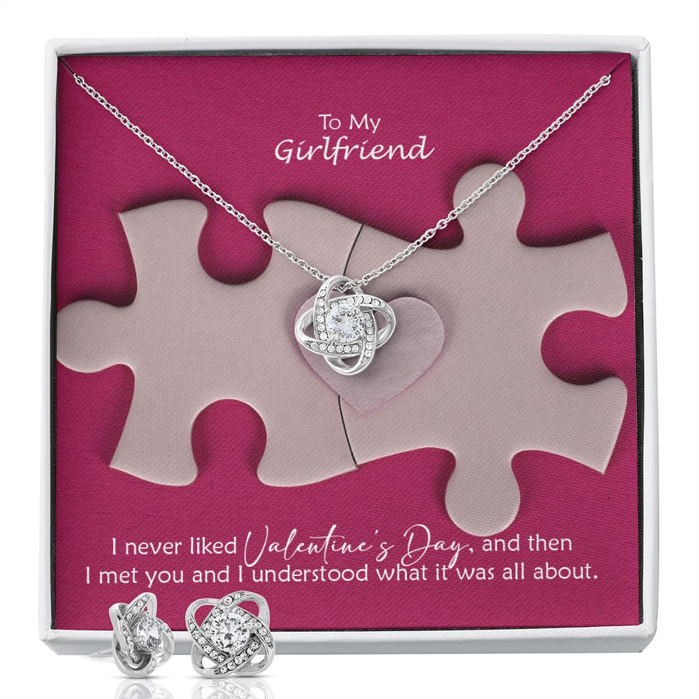 To My Girlfriend, I Never Liked Valentine's Day & Then I Met You, I Understand What It Was All About - Love Knot Earring & Necklace Set - Gift for Girlfriend
