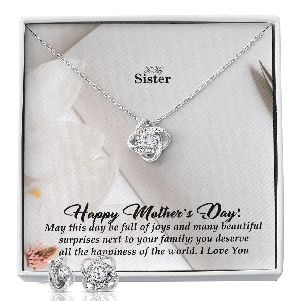 Happy Mother's Day! May This Day Be Full Of Joys & Many Beautiful Surprises Next To Your Family - Love Knot Earring & Necklace Set - Gift for Sister
