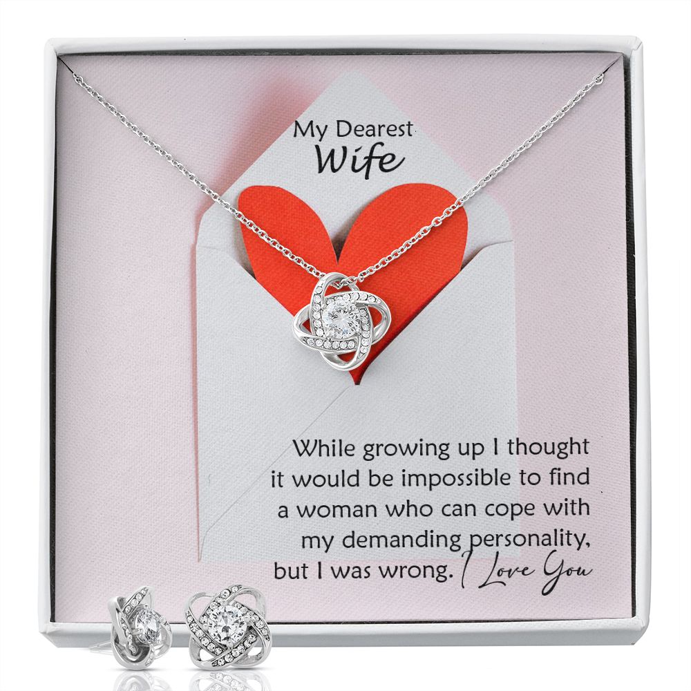 My Dearest Wife, I Find A Woman Who Cope With My Demanding Personality - Love Knot Earring & Necklace Set - Gift for Wife
