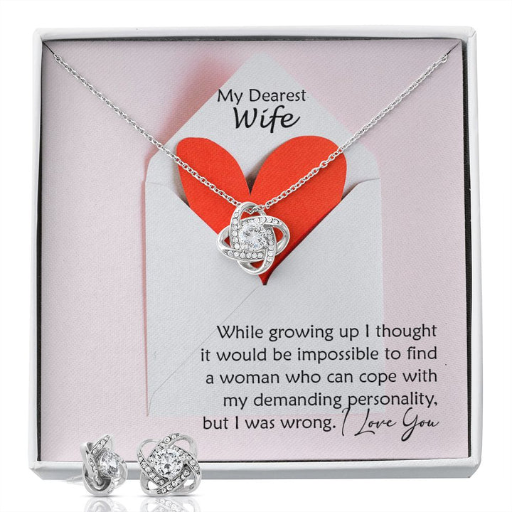 My Dearest Wife, I Find A Woman Who Cope With My Demanding Personality - Love Knot Earring &amp; Necklace Set - Gift for Wife