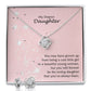 My Dearest Daughter, You May Have Grown Up From Being a Cute Little Girl To a Beautiful Young Woman - Love Knot Earring & Necklace Set - Gift for Daughter