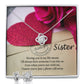 Sister, Having You in My Life Means I'll Always Have Someone I Can Rely On - Love Knot Earring & Necklace Set - Gift for Sister