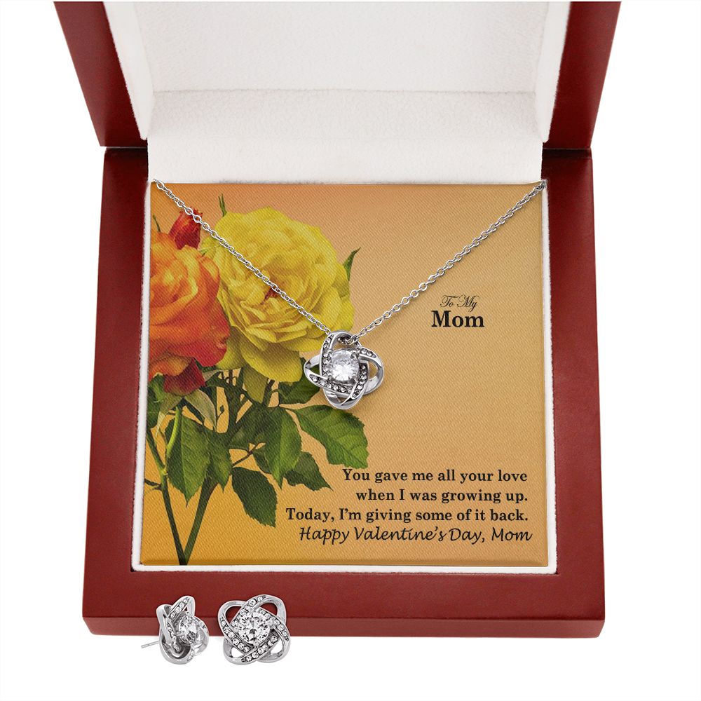 To My Mom, You Gave Me All Your Love When I Was Growing Up - Love Knot Earring & Necklace Set - Gift for Mom
