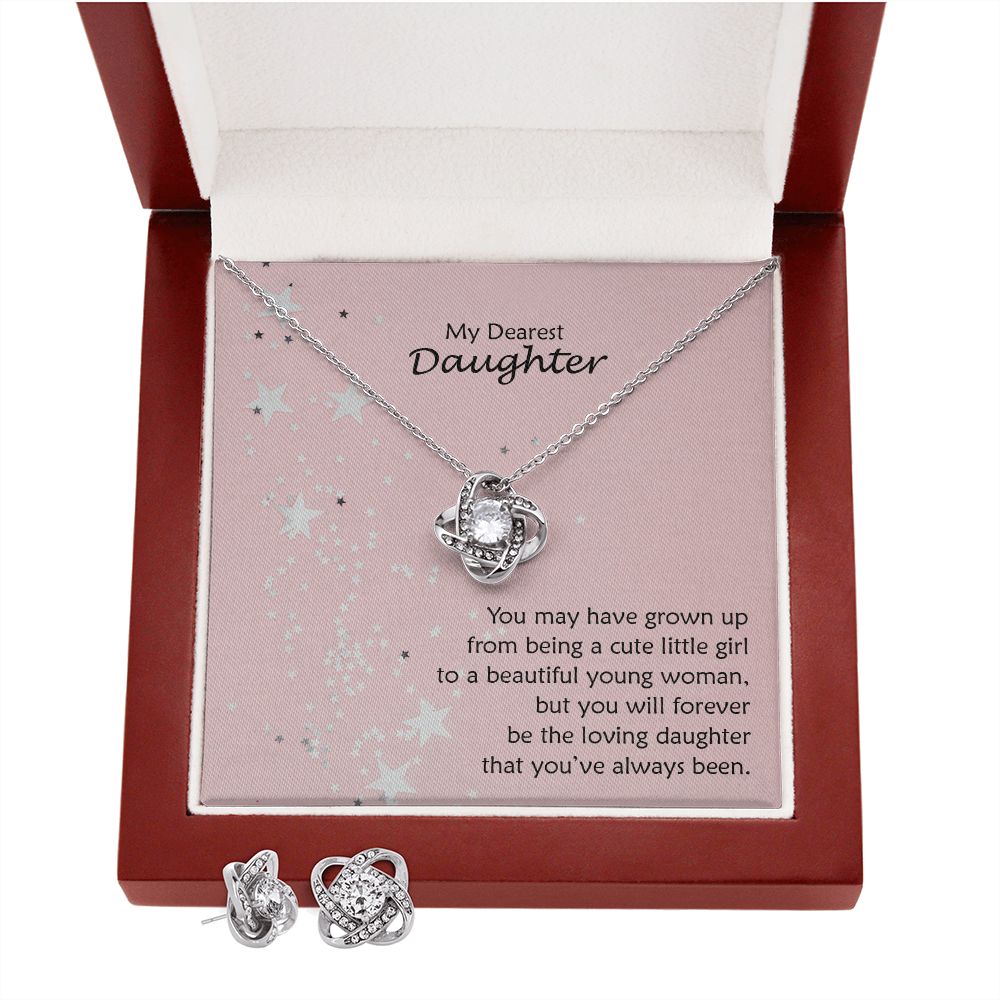 My Dearest Daughter, You May Have Grown Up From Being a Cute Little Girl To a Beautiful Young Woman – Love Knot Earring &amp; Necklace Set – Gift for Daughter