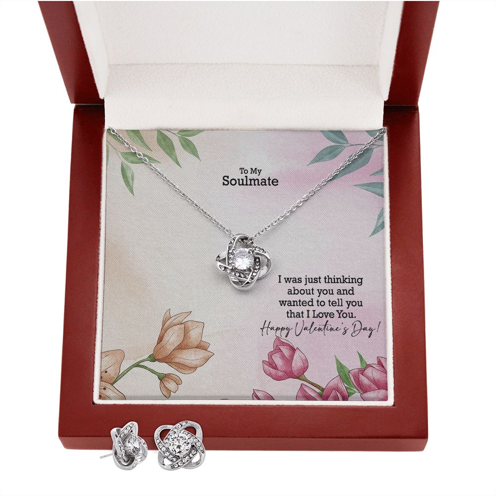 To My Soulmate, I Was Just Thinking About You & Wanted To Tell You That I Love You - Love Knot Earring & Necklace Set - Gift for Her