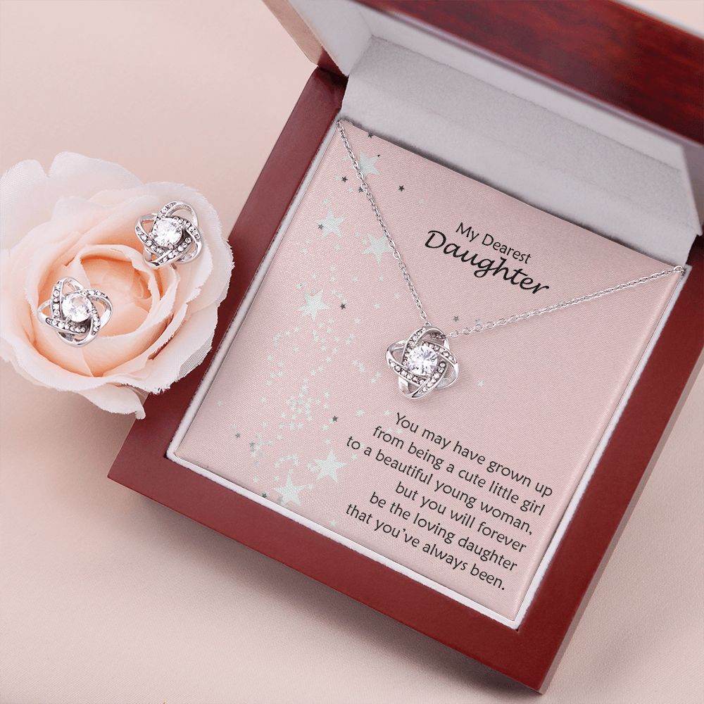 My Dearest Daughter, You May Have Grown Up From Being a Cute Little Girl To a Beautiful Young Woman – Love Knot Earring &amp; Necklace Set – Gift for Daughter