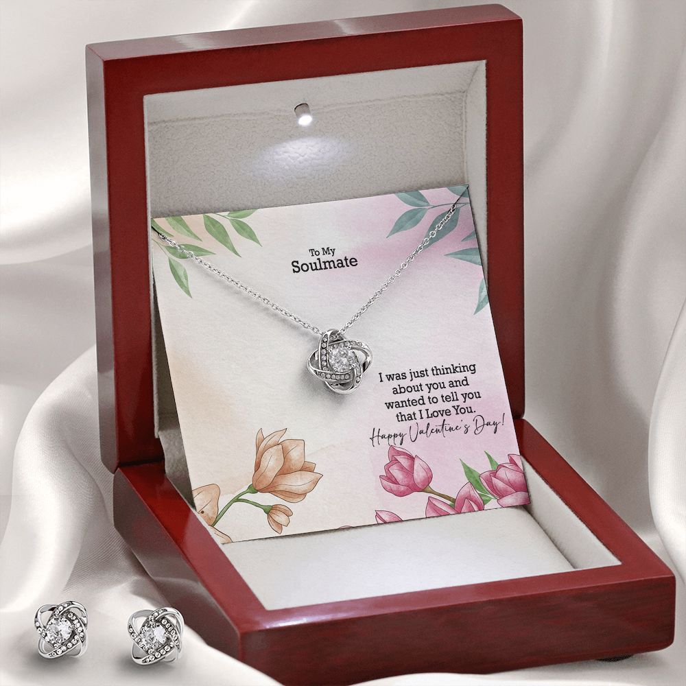 To My Soulmate, I Was Just Thinking About You & Wanted To Tell You That I Love You - Love Knot Earring & Necklace Set - Gift for Her